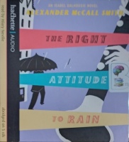 The Right Attitude to Rain written by Alexander McCall Smith performed by Hilary Neville on Audio CD (Abridged)